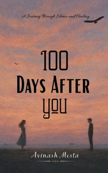 Paperback 100 Days After You: A Journey Through Silence and Healing Book