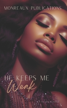 Paperback He Keeps Me Weak Book