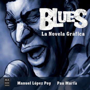 Paperback Blues, La Novela Gráfica: La Historia del Blues En Una Novela Gráfica Muy Especial [Spanish] Book