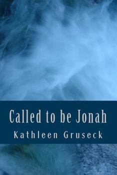 Paperback Called to be Jonah: Walking with God with Purpose and Mission Book