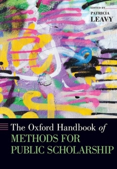 Hardcover Oxford Handbook of Methods for Public Scholarship Book