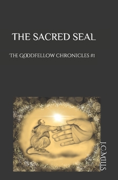 Paperback The Goodfellow Chronicles: The Sacred Seal Book