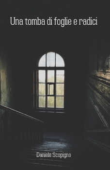 Paperback Una tomba di foglie e radici [Italian] Book