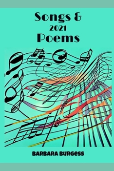 Paperback Songs & Poems 2021: My Songs entered in The U K Songwriting Contest 2021 and My poems. Book