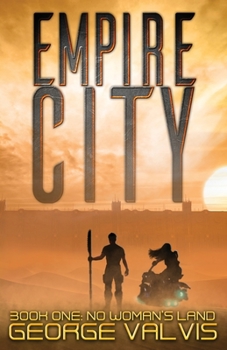 EMPIRE CITY: NO WOMAN'S LAND (THE EMPIRE CITY TRILOGY)