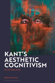 Paperback Kant's Aesthetic Cognitivism: On the Value of Art Book