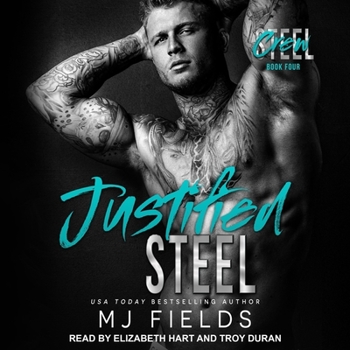 Justified Steel - Book #4 of the Steel Crew