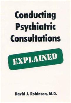 Paperback Conducting Psychiatric Consultations - Explained: Explained Book