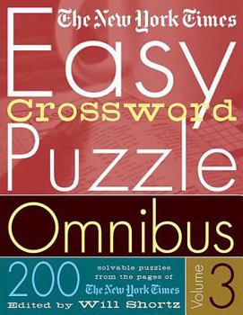Paperback The New York Times Easy Crossword Puzzle Omnibus Volume 3: 200 Solvable Puzzles from the Pages of the New York Times Book