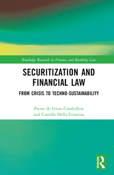 Hardcover The Law of Securitisations: From Crisis to Techno-sustainability Book