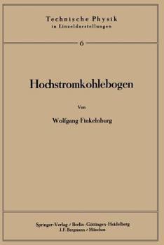 Paperback Hochstromkohlebogen: Physik Und Technik Einer Hochtemperatur-Bogenentladung [German] Book