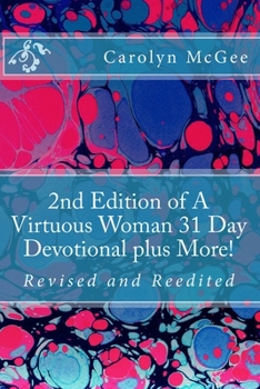 Paperback 2nd Edition of A Virtuous Woman 31 Day Devotional plus More! Book