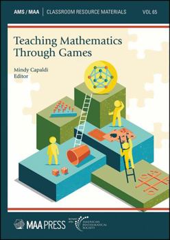 Paperback Teaching Mathematics Through Games (Classroom Resource Materials, 65) Book