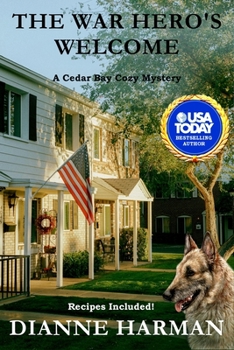 The War Hero's Welcome: A Cedar Bay Cozy Mystery (Cedar Bay Cozy Mystery Series) - Book #18 of the Cedar Bay