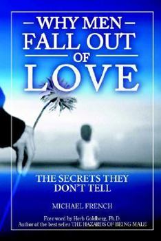 Paperback Why Men Fall Out of Love - The Secrets They Don't Tell Book