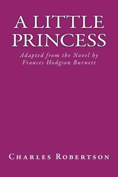 Paperback A Little Princess: Adapted from the Novel by Frances Hodgson Burnett Book
