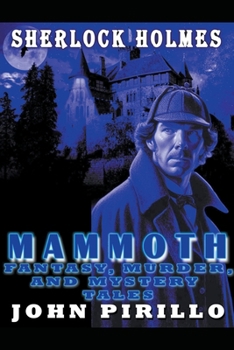 Paperback Sherlock Holmes, Mammoth Fantasy, Murder, and Mystery Tales Book