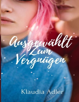 Paperback Ausgewählt Zum Vergnügen [German] Book