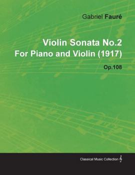 Paperback Violin Sonata No.2 by Gabriel Faur for Piano and Violin (1917) Op.108 Book