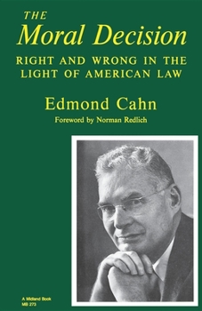 The Moral Decision: Right and Wrong in the Light of American Law (Midland Books: No. 273)