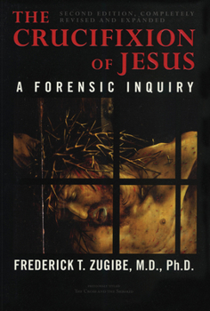 Hardcover The Crucifixion of Jesus, Completely Revised and Expanded: A Forensic Inquiry Book