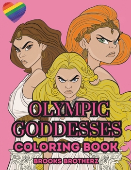 Paperback Olympic Goddesses: "Unlock the Magic: Olympic Goddesses Coloring Book for Tweens and Teens" Book