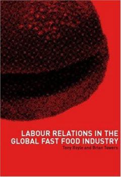 Paperback Labour Relations in the Global Fast-Food Industry Book