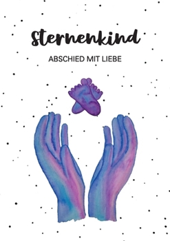 Paperback Sternenkind: Abschied mit Liebe [German] Book