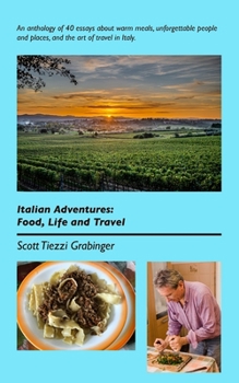 Paperback Italian Adventures: Food, Life and Travel Book