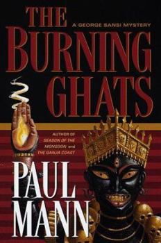 Burning Ghats (George Sansi Mystery) - Book #3 of the George Sansi Mystery