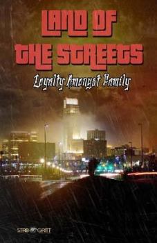 Paperback Land of the Streets: Loyalty Amongst Family Book