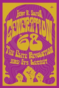 Paperback Generation '68: The Elite Revolution and Its Legacy Book