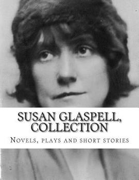 Paperback Susan Glaspell, Collection Novels, plays and short stories Book
