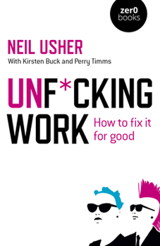 Paperback Unf*cking Work: How to Fix It for Good Book
