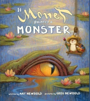 Hardcover If Monet Painted a Monster Book