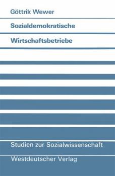 Paperback Sozialdemokratische Wirtschaftsbetriebe: Eine Politikwissenschaftliche Untersuchung Von Partei-Eigenen Unternehmen in Der Bundesrepublik Deutschland [German] Book