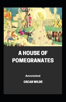Paperback A House of Pomegranates Annotated Book