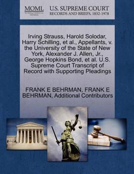 Irving Strauss, Harold Solodar, Harry Schilling, et al., Appellants, v. the University of the State of New York, Alexander J. Allen, Jr., George ... of Record with Supporting Pleadings
