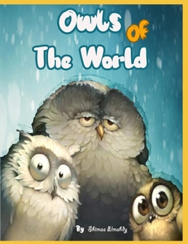 Paperback Owls of the world: facts about owls, coloring and activity for children age 6-8 Book
