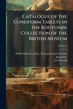 Paperback Catalogue of the Cuneiform Tablets in the Kouyunjik Collection of the British Museum Book