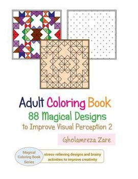 Adult Coloring Book: 88 Magical Designs to Improve Visual Perception 2: With Connecting the Dots Activities