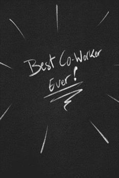 Best Coworker Ever.: funny lined notebook Business & Professional Humor