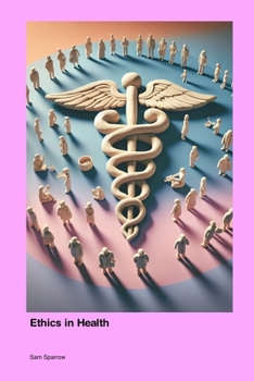 Paperback Ethics in Health Book