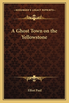 Paperback A Ghost Town on the Yellowstone Book