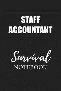 Paperback Staff Accountant Survival Notebook: Small Undated Weekly Planner for Work and Personal Everyday Use Habit Tracker Password Logbook Music Review Playli Book