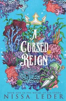 A Cursed Reign - Book #5 of the Whims of Fae
