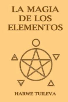 Paperback La Magia de los Elementos [Spanish] Book