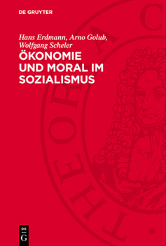 Hardcover Ökonomie Und Moral Im Sozialismus: Zur Dialektik Von Materiellen Verhältnissen Und Moral Beim Aufbau Der Sozialistischen Gesellschaft [German] Book