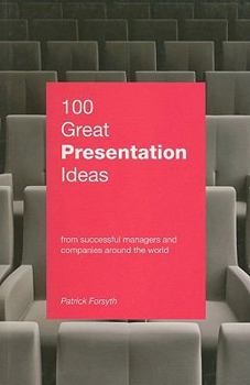 Paperback 100 Great Presentation Ideas: From Successful Managers and Companies Around the World Book