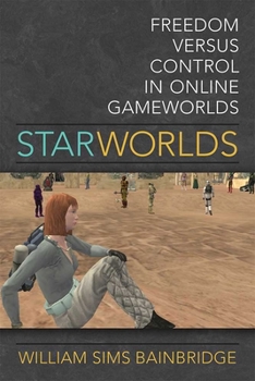 Hardcover Star Worlds: Freedom Versus Control in Online Gameworlds Book